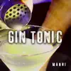 Matasvandals, Mauri & Xmaga - Gin Tonic - Single